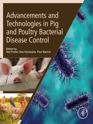 cover image of Advancements and Technologies in Pig and Poultry Bacterial Disease Control